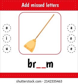 Learning English words. Worksheets for kids education for school and kindergarten. Add missed letters. Educational worksheet. Broom