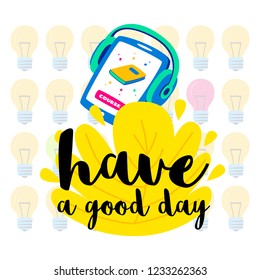 Learning languages concept. Language classes. On the phone, the choice of language online. With headphones you can listen. Written - have a good day.