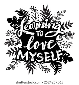 Learning to love myself. Pink background. Inspirational quote. Handwritten. Vector illustration.