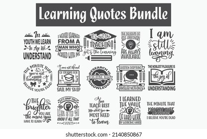 
Learning Quotes SVG Cut Files Designs Bundle. Education Quotes SVG Cut Files, Inspiration Quotes T Shirt Designs, Saying About Knowing, Listening Cut Files, Listening Saying Eps Files, SVG Bundle