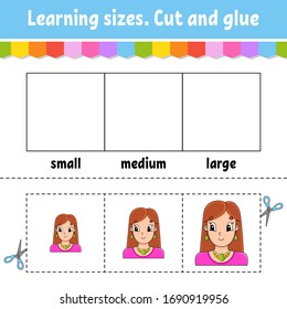 Learning sizes. Cut and glue. Easy level. Color activity worksheet. Game for children. Cartoon character. Vector illustration.
