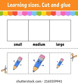 Learning sizes. Cut and glue. Easy level. Color activity worksheet. Game for children. Cartoon character. Vector illustration.