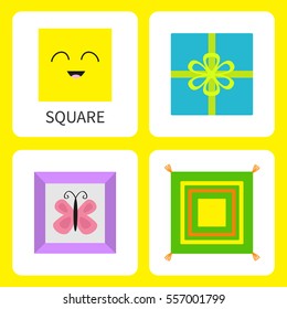 Learning square form shape. Smiling face. Cute cartoon character Frame picture butterfly, gift box bow, pillow set. Educational cards for kids Flat design White background Isolated Vector illustration