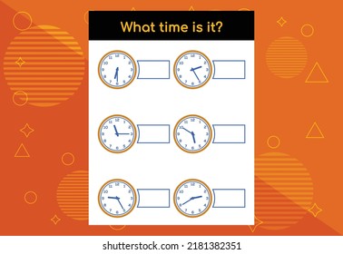 Learning time. Educational activities worksheet for kids. What time is it?