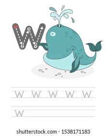 Learning to write a letter - w. A practical sheet from a set of exercises game for kids.Cartoon funny water inhabitant with letter.Spelling the alphabet.Child development and education.Whale - Vector