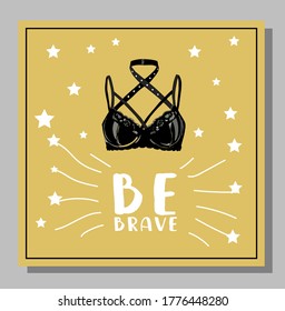 leather bra. fetish. Postcard or poster with the inscription. be brave.