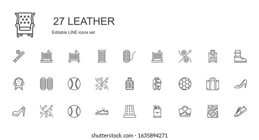 leather icons set. Collection of leather with bag, tote bag, thimble, sneakers, baseball, sewing, high heels, football, suitcase, thread. Editable and scalable leather icons.