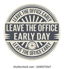 Leave The Office Early Day, Rubber Stamp, Vector Illustration
