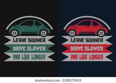 Salir Antes De Conducir Más Lento Y Vivir Más Tiempo, Camiseta Tradicional, Auto Clásico, Personalizado, Regalo Para Papá, Camisa Prometida, Regalo Para El Amante Del Auto