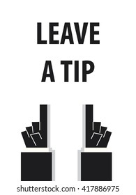 LEAVE A TIP typography vector illustration