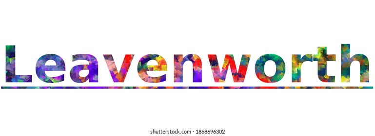 Leavenworth. Colorful typography text banner. Vector the word leavenworth design. Can be used to logo, card, poster, heading and beautiful title