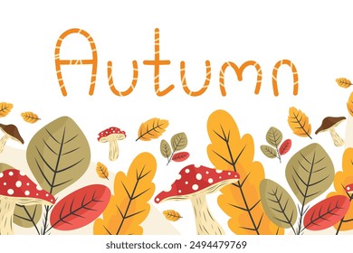 Leaves background with hand drawn autumn lettering. Cute colorful fall leaves and vibrant fly agarics in botanical wild harvest concept. For cards, posters, seasonal decor.