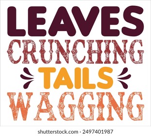 Leaves Crunching Tails Wagging Svg,Says Svg,Funny Svg,Pumpkin Svg,Fall Svg,Autumn Svg,Fall Quotes Svg,Spice Baby Svg,Pumpkin Season Svg,Cut File,Silhouette