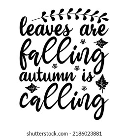 Leaves Are falling Autumn Is calling