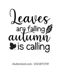 Leaves are falling autumn is calling 