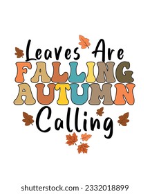 Leaves Are Falling Autumn Calling Design