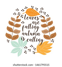 Leaves are falling autumn is calling, leaf garland with text. illustration graphic vector.
T-shirt graphics, posters, party concept, textile graphic, card and letters.