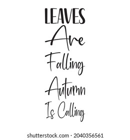 152 Leaves Are Falling Autumn Is Calling Images, Stock Photos & Vectors ...