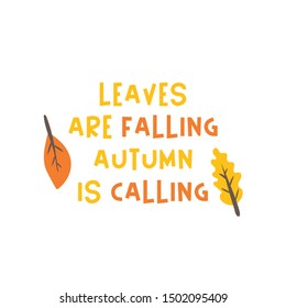 152 Leaves Are Falling Autumn Is Calling Images, Stock Photos & Vectors ...