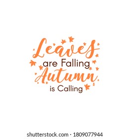 Leaves are falling autumn are calling quote illustration