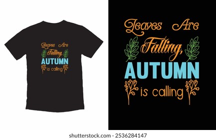 Leaves are falling, autumn is calling t-shirt design eps