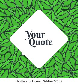 Leaves floral background design with a rhombus shape layout for quote text template. Nature foliage leaf illustration. Suitable for wall art and decoration.