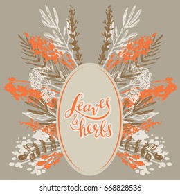 Leaves and herbs are symmetrically arranged on a sheet in retro style with an inscription on an oval plate
