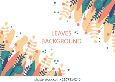 Leaves modern background. Space for text and slide for presentations. Poster for website with plants. Spring or summer season, flora and nature. Organic patterns. Cartoon flat vector illustration