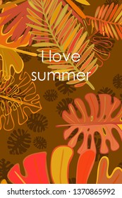 Leaves of tropical plants. Color summer postcard, summer vacation. Vector background.