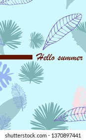 Leaves of tropical plants. Color summer postcard, summer vacation. Vector background.