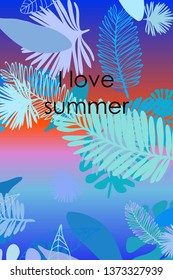 Leaves of tropical plants. Color summer postcard, summer vacation. Vector background.