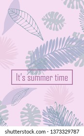 Leaves of tropical plants. Color summer postcard, summer vacation. Vector background.