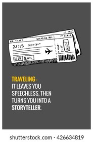 Travelingâ??it leaves you speechless, then turns you into a storyteller. (Plane Ticket Hand Drawn Illustration Travel Poster Design)