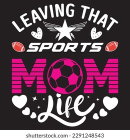 Leaving that a sports mom life