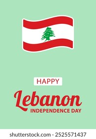 Lebanon Independence Day, vector design for greeting card, poster or banner. Text Happy Lebanon Independence Day and Lebanese flag on pastel green background.
