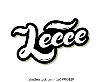 Lecce. The name of the Italian city in the region of Puglia. Hand drawn lettering. Vector illustration. Best for souvenir products.