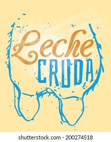 Leche Cruda Signage in a Cow Udder, text means "Raw Milk" in Spanish language