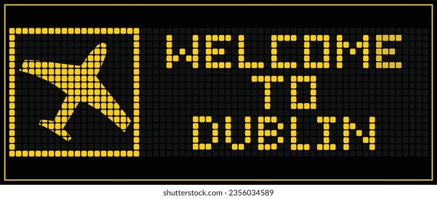 LED Digital board display text WELCOME TO DUBLIN