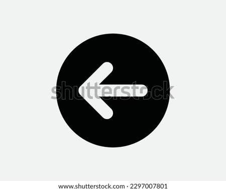 Left Arrow Cicle Icon. Previous Back Point Pointer Navigation Direction Road Traffic Sign Undo Round Symbol Vector Graphic Illustration Clipart Cricut