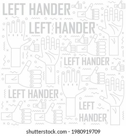 Left hand pattern design idea. Easy to edit with vector file. Can use for your creative content.  Especially about left hander day campaign in this august.