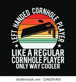 Left Handed Cornhole Player Like A Regular Cornhole Player Only Way Cooler