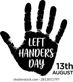 Left Handers Day typography with black handprint silhouette creative awareness illustration for thirteenth August celebration