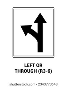 LEFT OR THROUGH ROAD SIGN , Mandatory Movements in Lanes at an Intersection