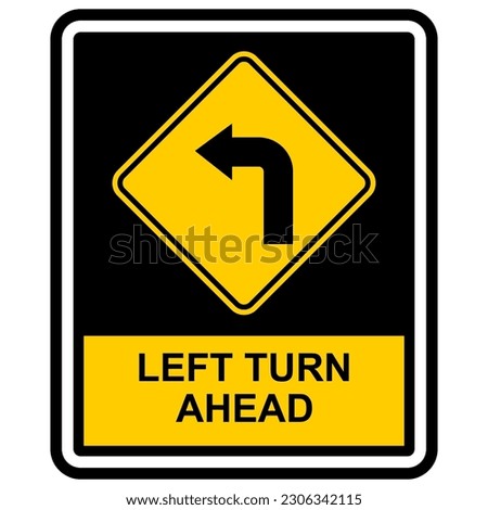 Left Turn Ahead, sign and sticker vector