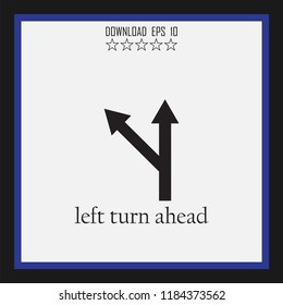 left turn ahead vector icon