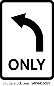 Left Turn Only Sign Road Traffic Regulatory Signage Vector EPS PNG Transparent No Background Clip Art 