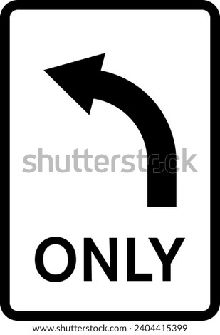 Left Turn Only Sign Road Traffic Regulatory Signage Vector EPS PNG Transparent No Background Clip Art 