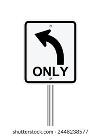 Left turn only traffic sign on white background