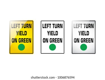 Left turn yield on green set symbol icon on white background, Attracting attention Security First sign, Idea for, graphic, web design, Traffic Signs, EPS10