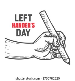 Left-handers day. August 13th. hand with pencil vector illustration	